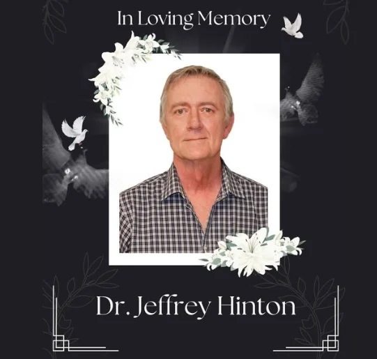 Jeffrey Hinton Obituary, Cause of Death - Beloved Doctor and Colleague Dies Unexpectedly